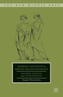 Marking Maternity in Middle English Romance - Florschuetz, A.