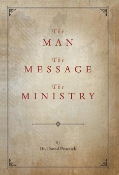 The Man, the Message, the Ministry - Peacock, David