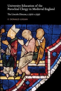 University Education of the Parochial Clergy in Medieval England - Logan, F Donald