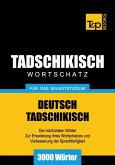 Wortschatz Deutsch-Tadschikisch für das Selbststudium - 3000 Wörter (eBook, ePUB)