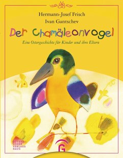 Der Chamäleonvogel (eBook, ePUB) - Frisch, Hermann-Josef; Gantschev, Ivan