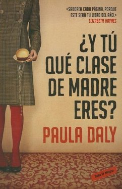 Y Tu Que Clase de Madre Eres - Daly, Paula