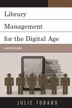 Library Management for the Digital Age - Todaro, Julie