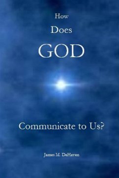 How Does God Communicate to Us? - Dehaven, James