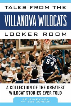 Tales from the Villanova Wildcats Locker Room - Pinckney, Ed