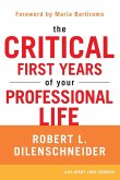 The Critical First Years of Your Professional Life