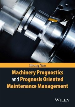 Machinery Prognostics and Prognosis Oriented Maintenance Management - Yan, Jihong