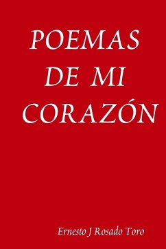 POEMAS DE MI CORAZÓN - Rosado Toro, Ernesto J