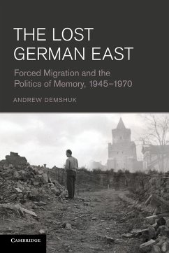 The Lost German East - Demshuk, Andrew