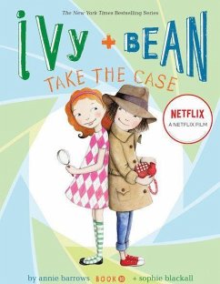 Ivy + Bean Take the Case - Barrows, Annie