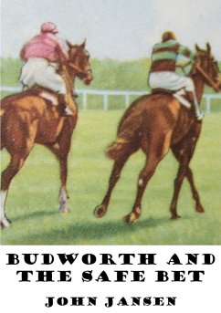 Budworth and the Safe Bet - Jansen, John