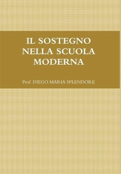 IL SOSTEGNO NELLA SCUOLA MODERNA - Splendore, Diego Maria