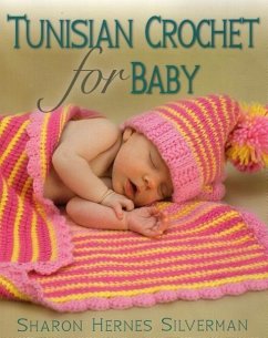 Tunisian Crochet for Baby - Silverman, Sharon Hernes