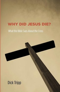 Why Did Jesus Die? - Tripp, Dick