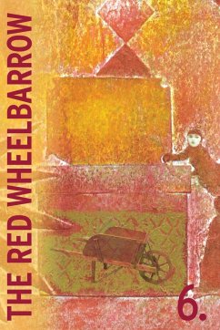 The Rutherford Red Wheelbarrow 6 - Wheelbarrow Poets, Red