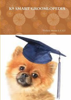 K9 SMART GROOMLOPEDIA - Moore L. C. G. I, Nichola