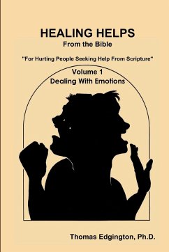 HEALING HELPS from the Bible Volume 1 Dealing with Emotions - Edgington, Ph. D. Thomas