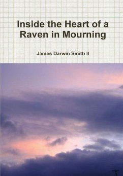 Inside the Heart of a Raven in Mourning - Smith Ii, James Darwin