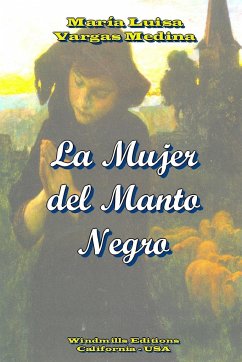 La Mujer del Manto Negro - Vargas Medina, María Luisa