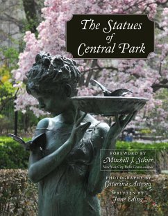 The Statues of Central Park: A Tribute to New York City's Most Famous Park and Its Monuments - Astrom, Catarina