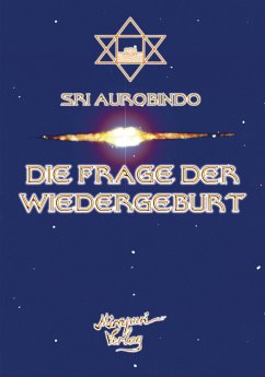 Die Frage der Wiedergeburt (eBook, ePUB) - Aurobindo, Sri