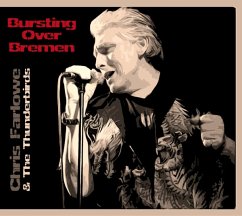 Bursting Over Bremen/Live 1985 - Farlowe,Chris & The Thunderbirds