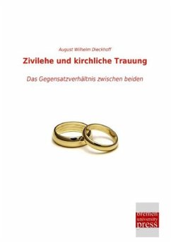 Zivilehe und kirchliche Trauung - Dieckhoff, August Wilhelm