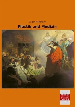 Plastik und Medizin - Holländer, Eugen