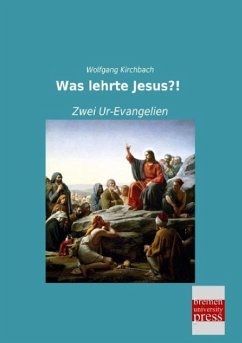 Was lehrte Jesus?! - Kirchbach, Wolfgang