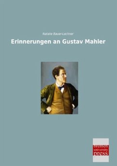 Erinnerungen an Gustav Mahler - Bauer-Lechner, Natalie