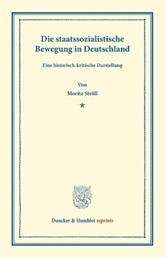 Die staatssozialistische Bewegung in Deutschland. - Ströll, Moriz