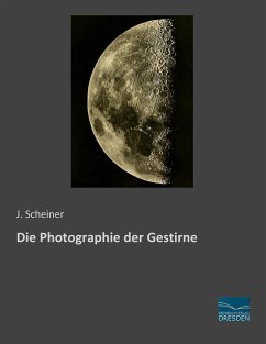 Die Photographie der Gestirne - Scheiner, J.