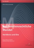 Das familienrechtliche Mandat - Verlöbnis und Ehe, m. 1 Buch, m. 1 Beilage