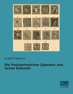 Die Postwertzeichen Spaniens und seiner Kolonien - Friederich, Rudolf