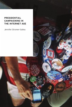 Presidential Campaigning in the Internet Age (eBook, ePUB) - Stromer-Galley, Jennifer