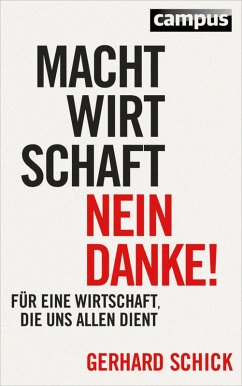 Machtwirtschaft - nein danke! (eBook, PDF) - Schick, Gerhard