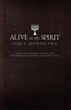 Alive in the Spirit - Jeffries, Gene L.