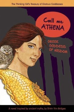 Call Me Athena: Greek Goddess of Wisdom - Yim Bridges, Shirin