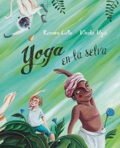 Yoga En La Selva (Yoga in the Jungle) - Calle, Ramiro