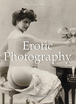 Erotic Photography 120 illustrations (eBook, ePUB) - Dupouy, Alexandre