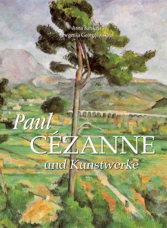 Paul Cézanne und Kunstwerke (eBook, ePUB) - Barskaja, Anna; Georgijewskaja, Jewgenija