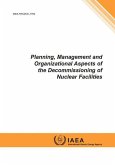 Planning, Management and Organizational Aspects of the Decommissioning of Nuclear Facilities: IAEA Tecdoc Series No. 1702