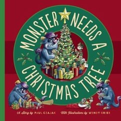 Monster Needs a Christmas Tree - Czajak, Paul