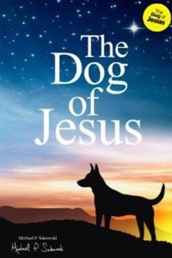 The Dog of Jesus - Sakowski, Michael P.