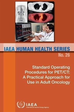 Standard Operating Procedures for Pet/Ct: A Practical Approach for Use in Adult Oncology