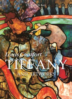Louis Comfort Tiffany and artworks (eBook, ePUB) - De Kay, Charles