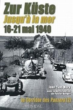 Zur Küste Jusqu'a La Mer 16-21 Mai 1940 - Mary, Jean-Yves