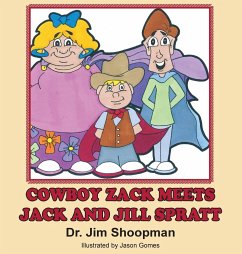 Cowboy Zack Eets Jack and Jill Spratt - Shoopman, Jim