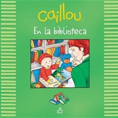 Caillou En La Biblioteca - Mercier, Johanne