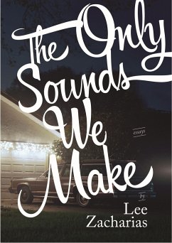 The Only Sounds We Make - Zacharias, Lee